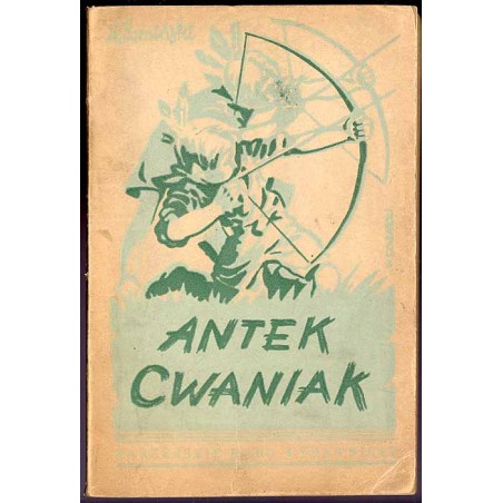 Antek Cwaniak. Książka o zuchach