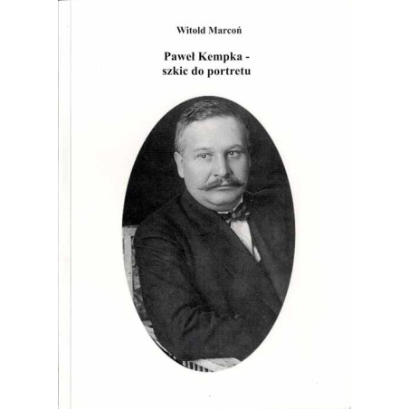 Paweł Kempka. Szkic do portretu