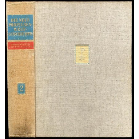 Die Neue Propyläen-Weltgeschichte. B.2: Der Aufstieg des Germanentums und die Welt des Mittelalters