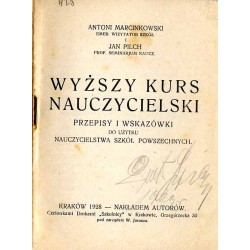 Wyższy Kurs Nauczycielski. Przepisy i wskazówki. Do użytku nauczycielstwa szkół powszechnych
