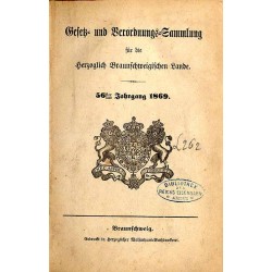 Gesetz- und Verordnungs-Sammlung für die Herzoglich Braunschweigischen Lande. 56. Jahrgang (1869)