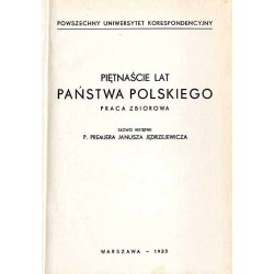 Piętnaście lat Państwa Polskiego. Praca zbiorowa