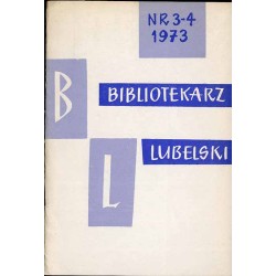 Bibliotekarz Lubelski. Kwartalnik bibliotek publicznych województwa lubelskiego. R.13 (1973). Nr 3-4 (70-71) (VII-XII 1973)