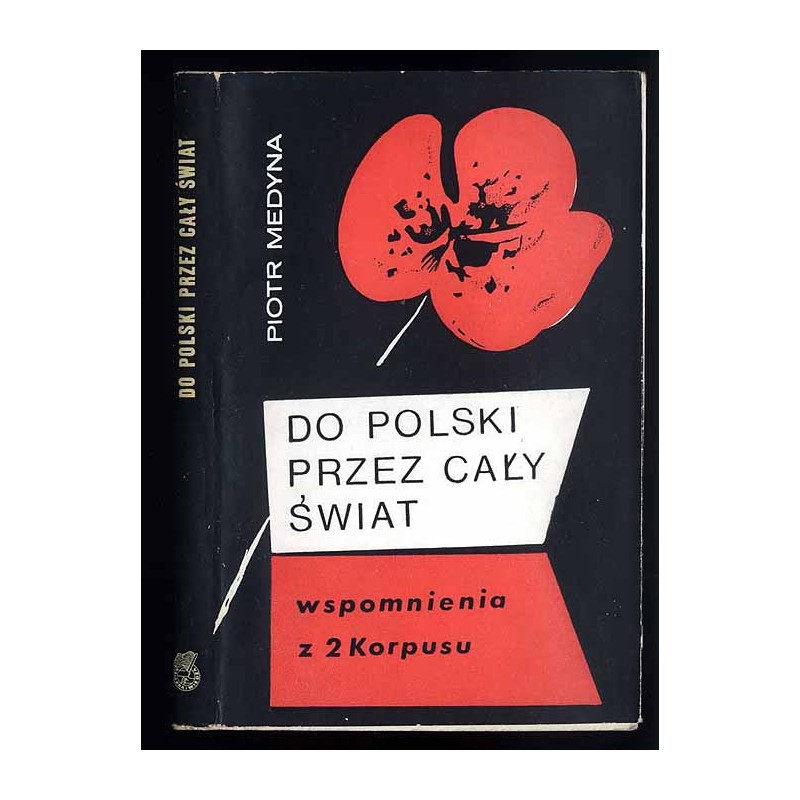 Do Polski przez cały świat. Wspomnienia z 2 Korpusu