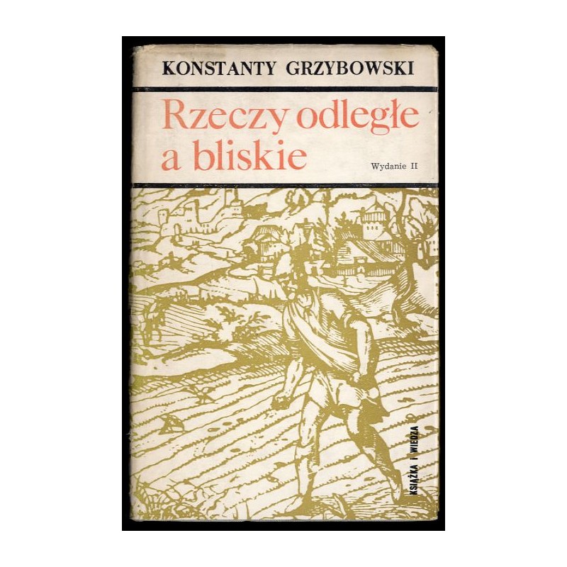 Rzeczy odległe a bliskie. Rozmyślania o historii Polski