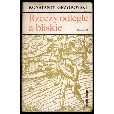 Rzeczy odległe a bliskie. Rozmyślania o historii Polski