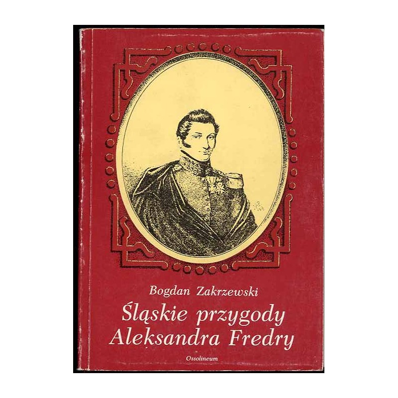 Śląskie przygody Aleksandra Fredry