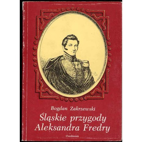 Śląskie przygody Aleksandra Fredry