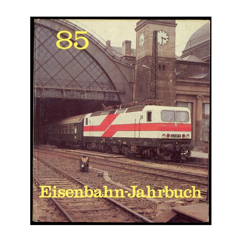 Eisenbahn - Jahrbuch 85. Ein internationaler Überblick