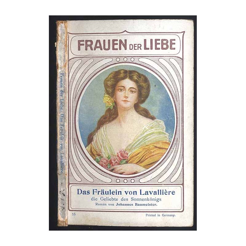 Das Fräulein von Lavalliére die Geliebte des Sonnenkönigs