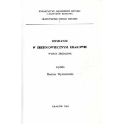Ormianie w średniowiecznym Krakowie. Wypisy źródłowe