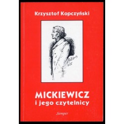 Mickiewicz i jego czytelnicy. O recepcji wieszcza w zaborze rosyjskim w latach 1831-1855