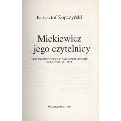 Mickiewicz i jego czytelnicy. O recepcji wieszcza w zaborze rosyjskim w latach 1831-1855