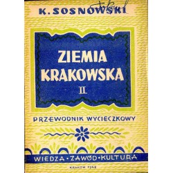 Ziemia Krakowska. Szczegółowy przewodnik wycieczkowy. 2t