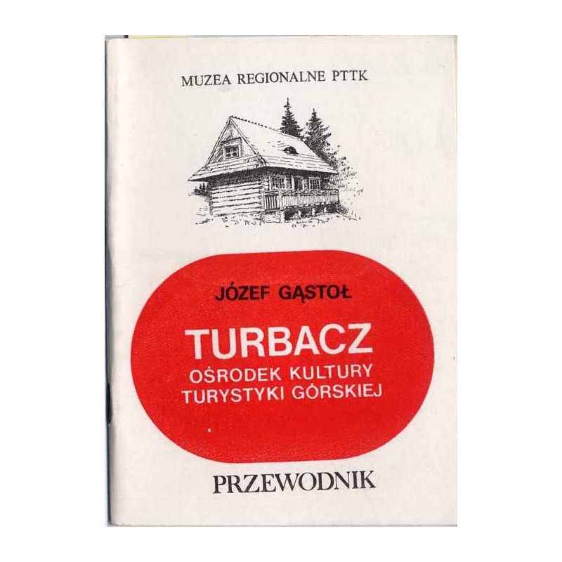 Turbacz - Ośrodek Kultury Turystyki Górskiej. Przewodnik