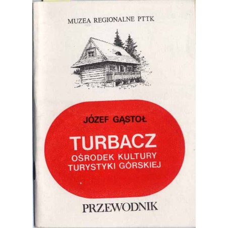 Turbacz - Ośrodek Kultury Turystyki Górskiej. Przewodnik