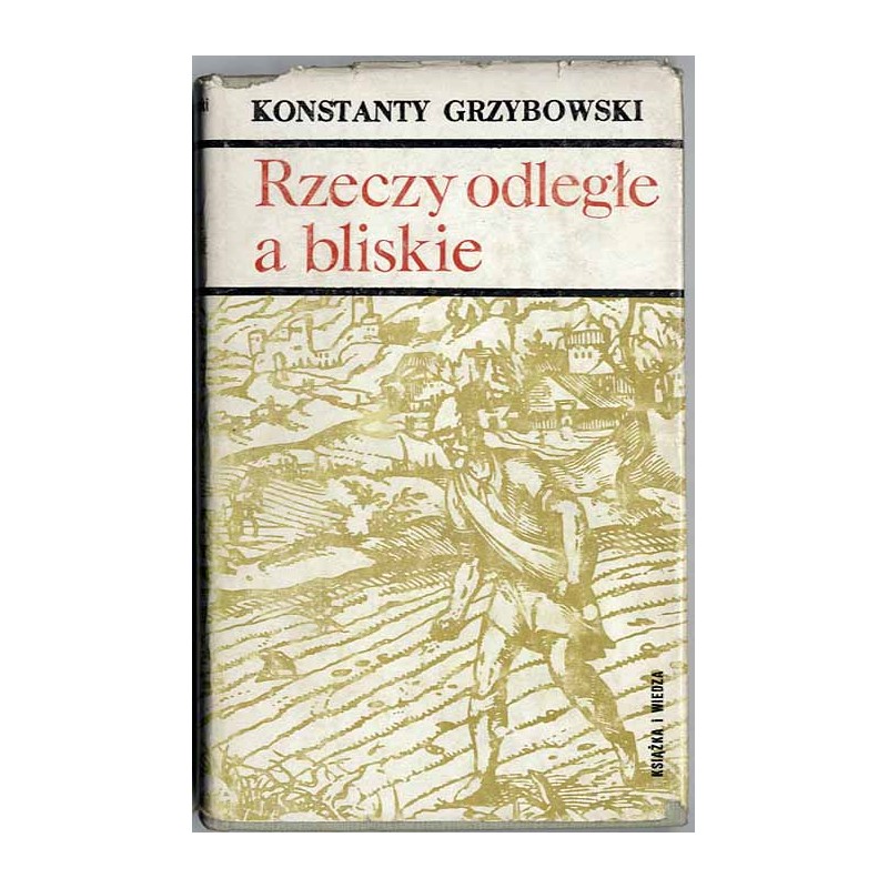Rzeczy odległe a bliskie. Rozmyślania o historii Polski