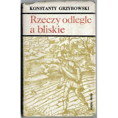 Rzeczy odległe a bliskie. Rozmyślania o historii Polski
