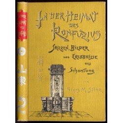 In der Heimat des Konfuzius. Skizzen, Bilder und Erlebnisse aus Schantung