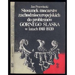 Stosunek mocarstw zachodnioeuropejskich do problemów Górnego Śląska w latach 1918-1939