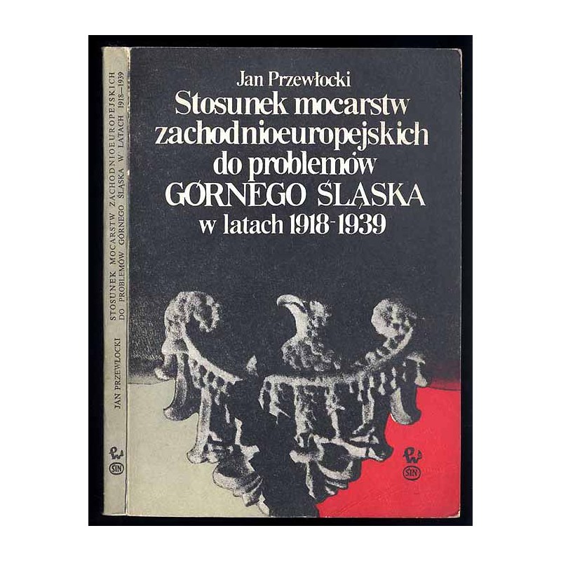 Stosunek mocarstw zachodnioeuropejskich do problemów Górnego Śląska w latach 1918-1939