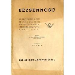 Bezsenność, jej przyczyny i skuteczne leczenie wypróbowanymi i nieszkodliwymi środkami