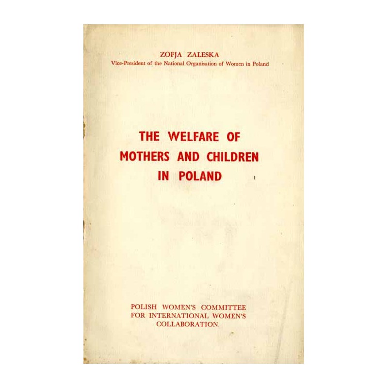 The welfare of mothers and children in Poland