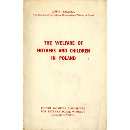 The welfare of mothers and children in Poland