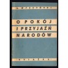 O pokój i przyjaźń narodów. Przemówienia wygłoszone na Sesji Organizacji Narodów Zjednoczonych we wrześniu i październiku 1947 r