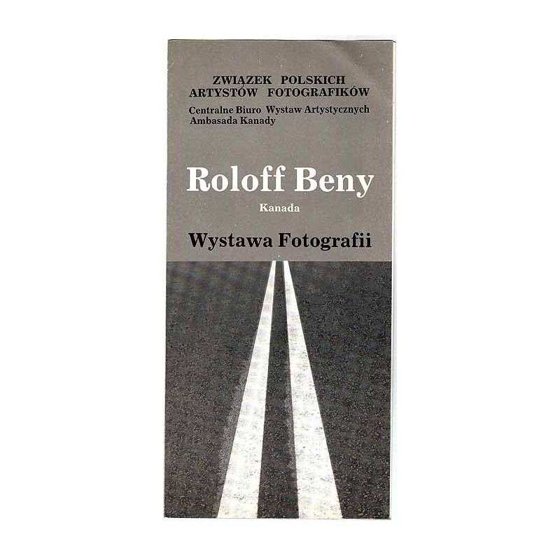 Roloff Beny. Kanada. Wystawa Fotografii. Galeria ZPAF - Warszawa, Plac Zamkowy 8, 22 luty-18 marzec 1984