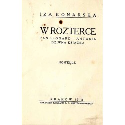 W rozterce. Pan Leonard - Antosia - Dziwna książka. Nowelle