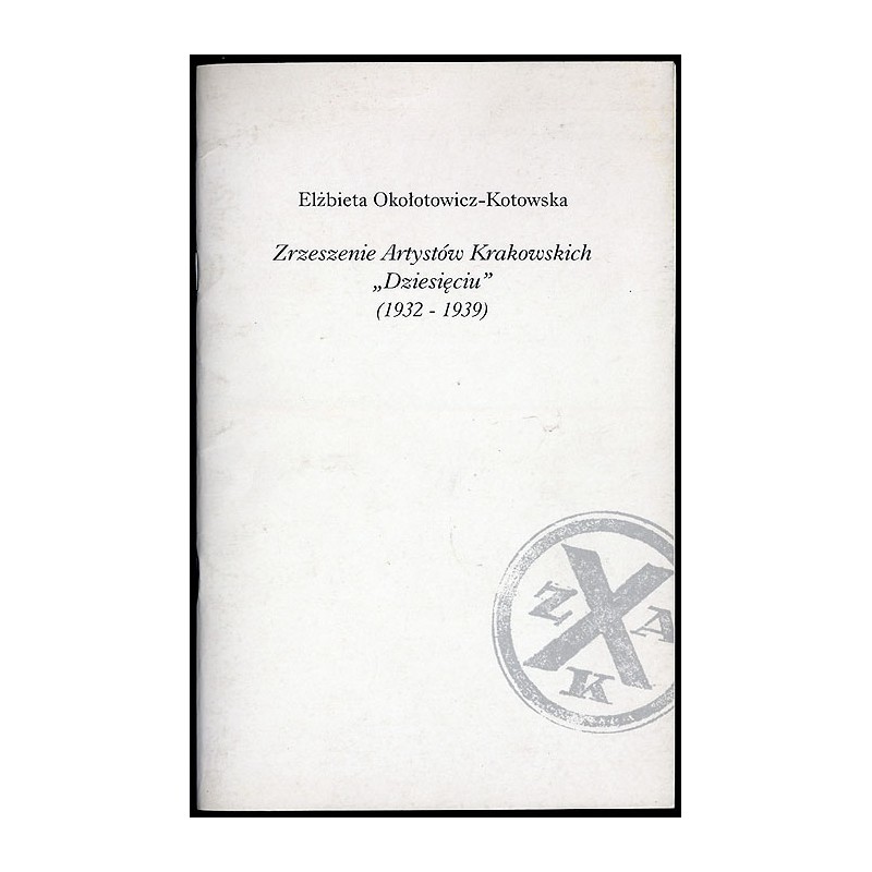 Zrzeszenie Artystów Krakowskich "Dziesięciu" (1932-1939)
