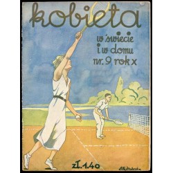 Kobieta w Świecie i w Domu. Dwutygodnik poświęcony życiu domowemu i modom. R.10 (1934). Nr 9 (Maj 1934) [Hanna Przeździecka-Kędz