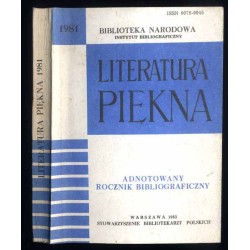Literatura Piękna 1981. Adnotowany rocznik bibliograficzny