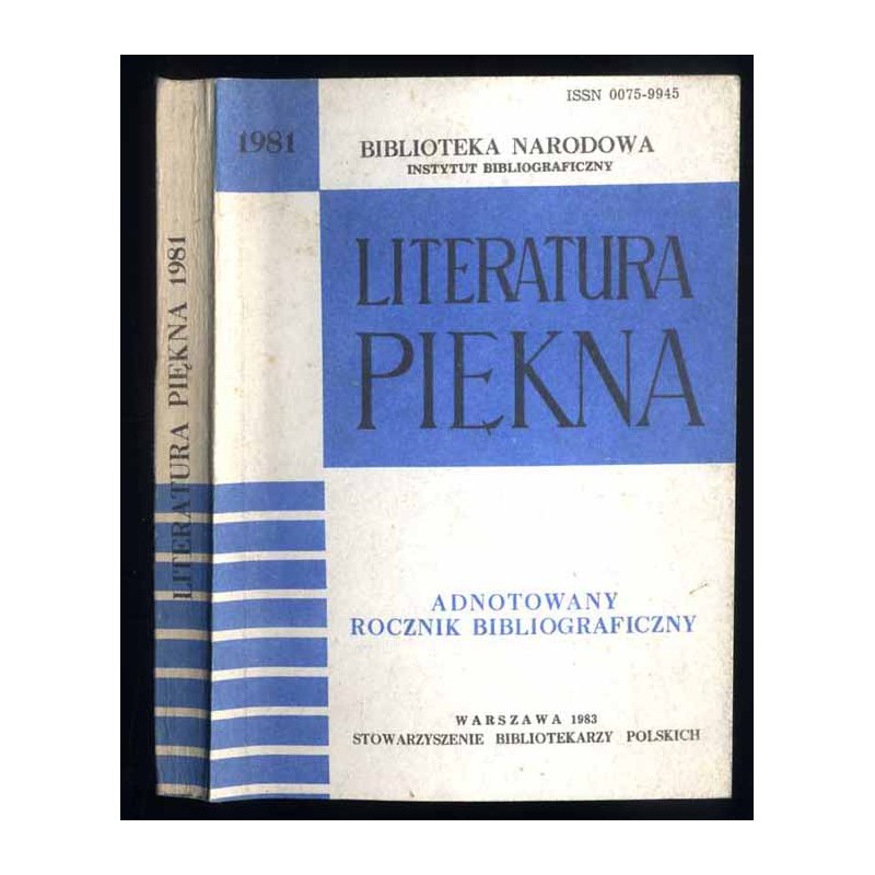Literatura Piękna 1981. Adnotowany rocznik bibliograficzny