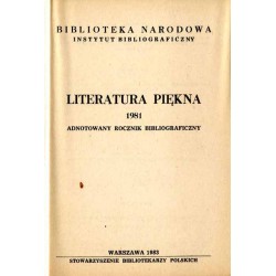 Literatura Piękna 1981. Adnotowany rocznik bibliograficzny
