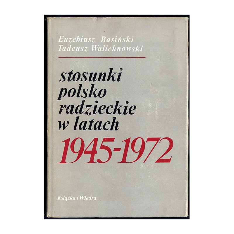 Stosunki polsko-radzieckie w latach 1945-1972. Dokumenty i materiały