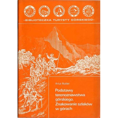 Podstawy terenoznawstwa górskiego. Znakowanie szlaków w górach