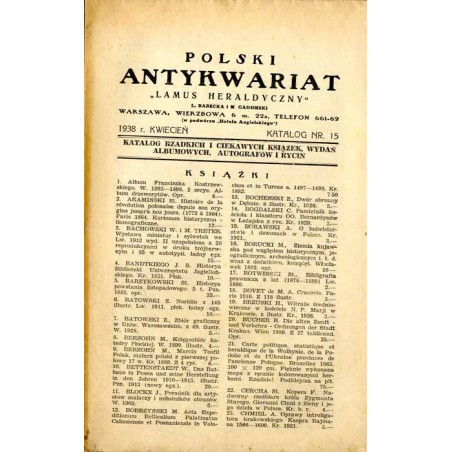 Polski Antykwariat "Lamus Heraldyczny", Warszawa, Wierzbowa 6 [...] (1938). Katalog Nr 15 (kwiecień 1938). Katalog rzadkich i ci