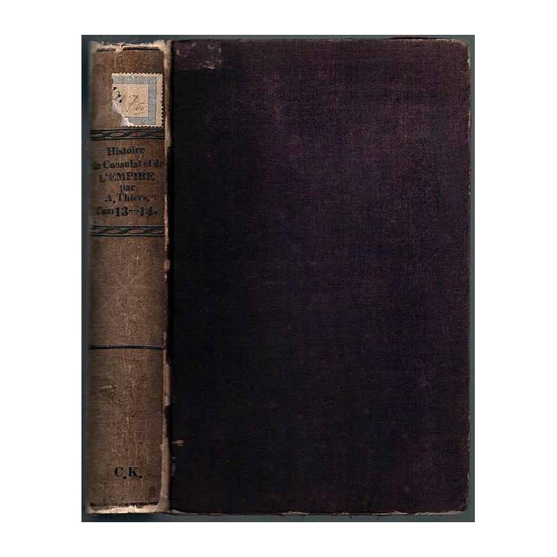 Histoire du Consulat et de l’Empire. T.13-14