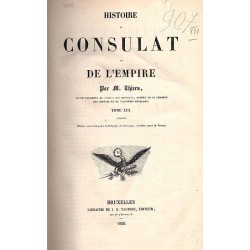 Histoire du Consulat et de l’Empire. T.13-14