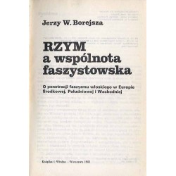 Rzym a wspólnota faszystowska. O penetracji faszyzmu włoskiego w Europie Środkowej, Południowej i Wschodniej