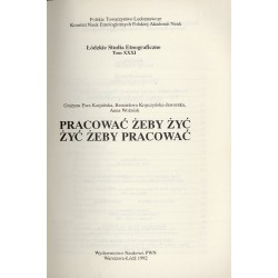 Pracować żeby żyć. Żyć żeby pracować