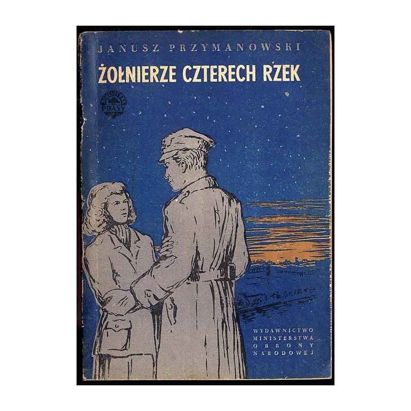 Żołnierze czterech rzek. 2t. w 2 vol