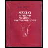 Szkło w Europie wczesnośredniowiecznej