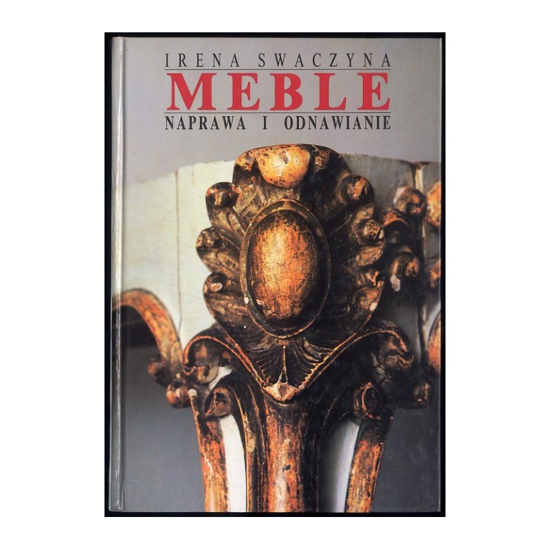 Meble. Naprawa i odnawianie