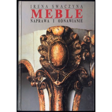Meble. Naprawa i odnawianie
