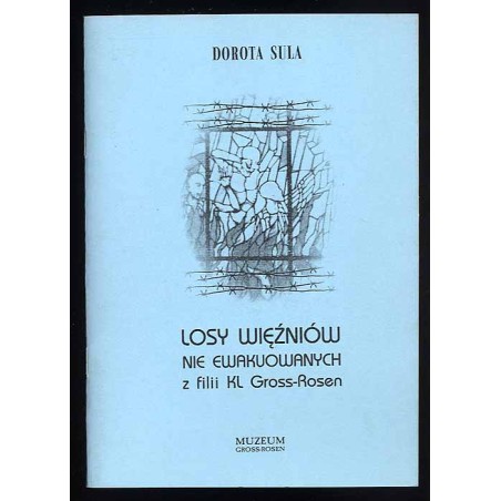 Losy więźniów nie ewakuowanych z filii KL Gross-Rosen
