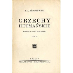 Grzechy hetmańskie. Powieść z końca XVIII. wieku. T. 2