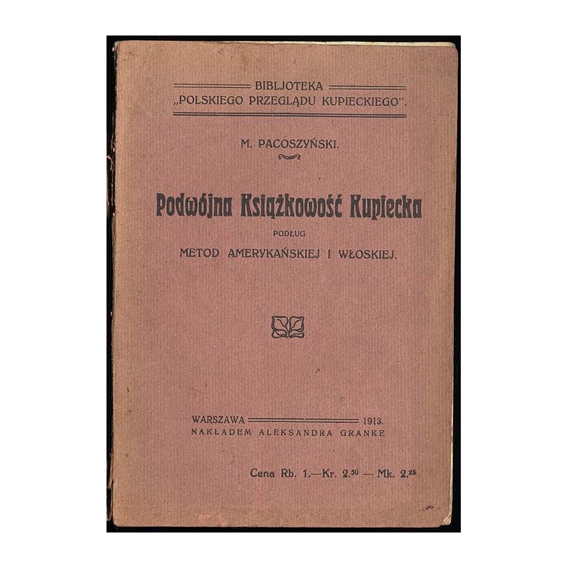 Podwójna Książkowość Kupiecka podług metod amerykańskiej i włoskiej
